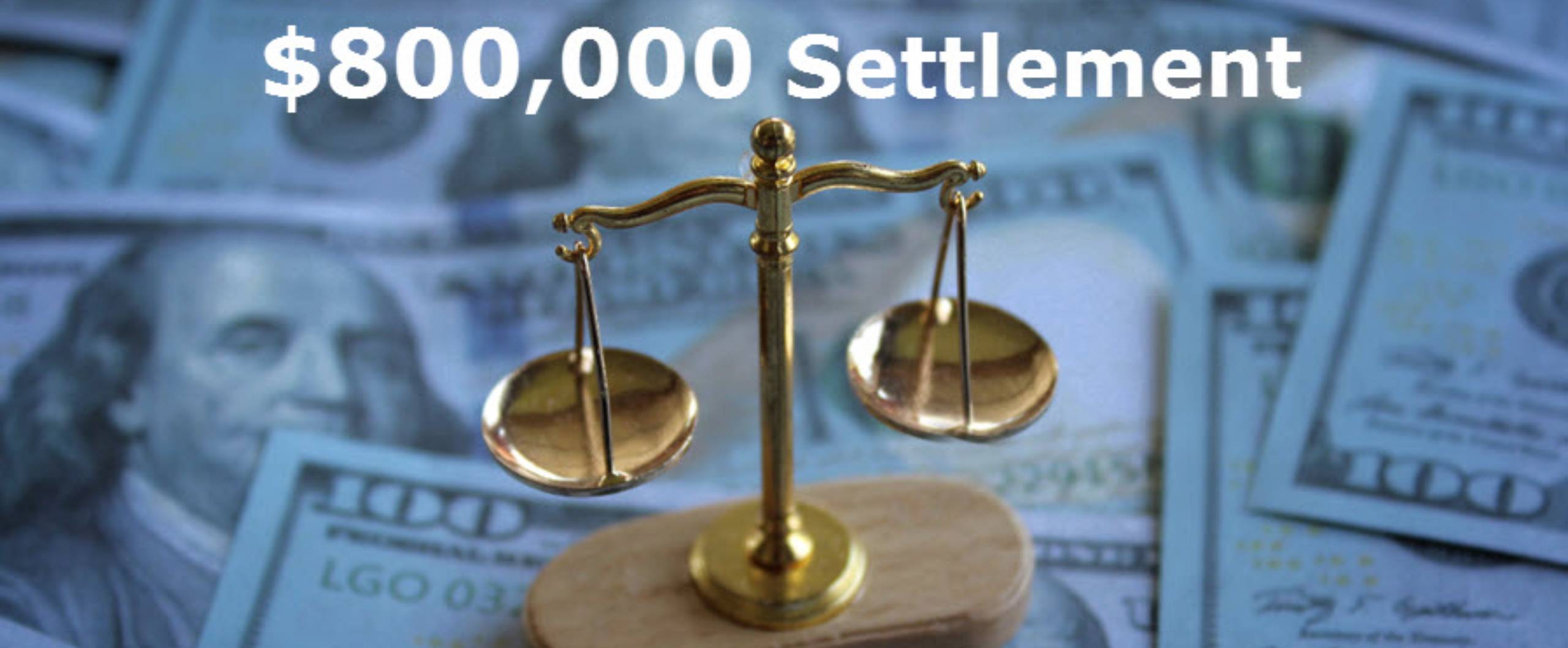 $800,000 Settlement Awarded to Family